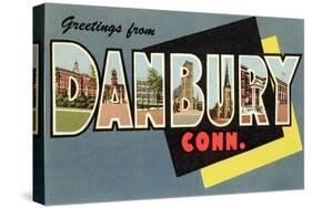 Greetings from Danbury, Connecticut-null-Stretched Canvas