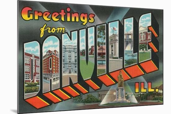Greetings from Danville, Illinois-null-Mounted Art Print