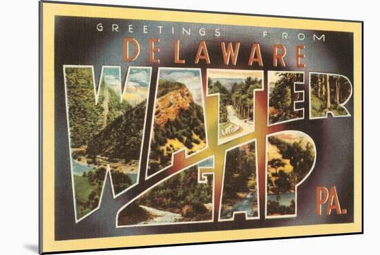 Greetings from Delaware, Water Gap, Pennsylvania-null-Mounted Art Print