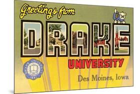 Greetings from Drake University, des Moines, Iowa-null-Mounted Premium Giclee Print