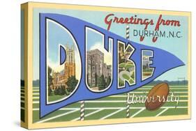 Greetings from Duke University, North Carolina-null-Stretched Canvas