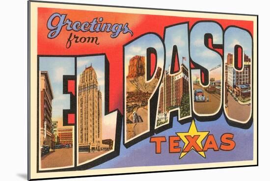 Greetings from El Paso, Texas-null-Mounted Art Print