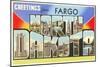 Greetings from Fargo, North Dakota-null-Mounted Art Print