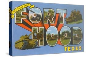 Greetings from Fort Hood, Texas-null-Stretched Canvas
