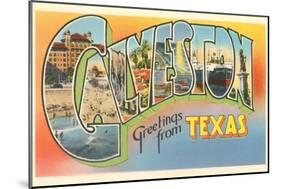 Greetings from Galveston, Texas-null-Mounted Art Print