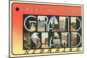 Greetings from Grand Island, Nebraska-null-Mounted Art Print