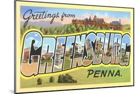 Greetings from Greensburg, Pennsylvania-null-Mounted Art Print