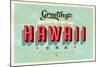 Greetings From Hawaii-null-Mounted Art Print
