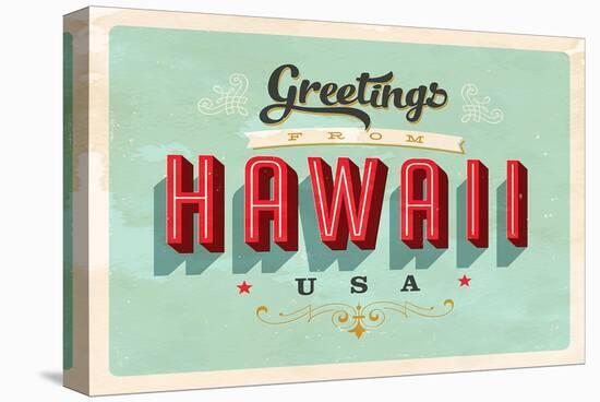 Greetings From Hawaii-null-Stretched Canvas