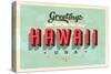 Greetings From Hawaii-null-Stretched Canvas