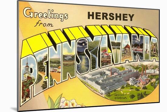 Greetings from Hershey, Pennsylvania-null-Mounted Art Print