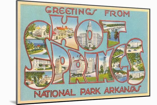 Greetings from Hot Springs National Park, Arkansas-null-Mounted Giclee Print