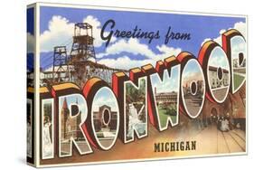 Greetings from Ironwood, Michigan-null-Stretched Canvas