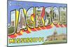 Greetings from Jackson, Mississippi-null-Mounted Art Print