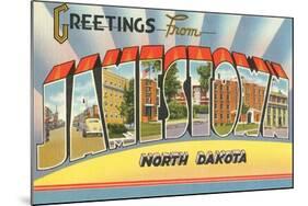 Greetings from Jamestown, North Dakota-null-Mounted Art Print