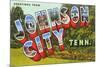 Greetings from Johnson City, Tennessee-null-Mounted Premium Giclee Print