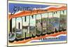 Greetings from Johnstown, Pennslyvania-null-Mounted Art Print