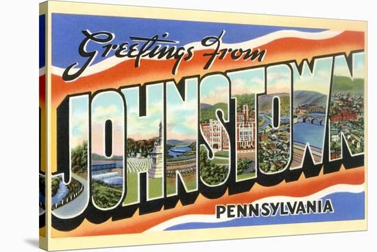 Greetings from Johnstown, Pennslyvania-null-Stretched Canvas