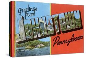 Greetings from Johnstown, Pennslyvania-null-Stretched Canvas