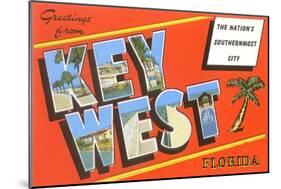 Greetings from Key West, Florida, the Nation's Southernmost City-null-Mounted Giclee Print
