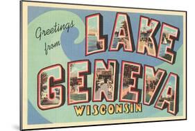 Greetings from Lake Geneva, Wisconsin-null-Mounted Art Print