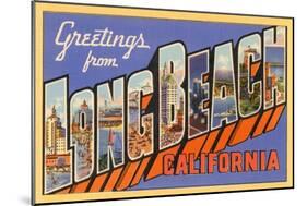 Greetings from Long Beach, Long Beach, California-null-Mounted Art Print