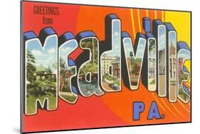 Greetings from Meadville, Pennsylvania-null-Mounted Art Print