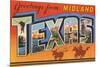 Greetings from Midland, Texas-null-Mounted Premium Giclee Print