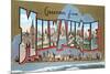 Greetings from Milwaukee, Wisconsin-null-Mounted Premium Giclee Print