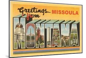 Greetings from Missoula, Montana-null-Mounted Art Print