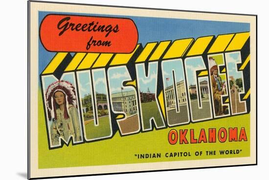 Greetings from Muskogee, Oklahoma-null-Mounted Art Print