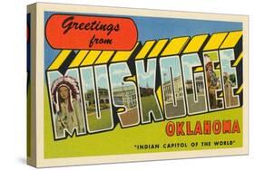 Greetings from Muskogee, Oklahoma-null-Stretched Canvas