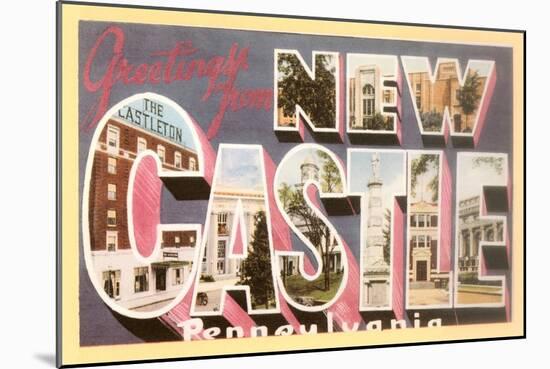 Greetings from New Castle, Pennsylvania-null-Mounted Art Print