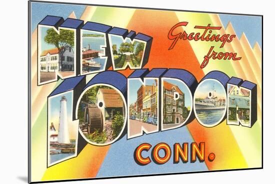 Greetings from New London, Connecticut-null-Mounted Art Print