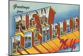 Greetings from New Rochelle, New York-null-Mounted Art Print