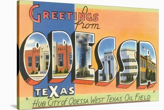 Greetings from Odessa, Texas-null-Stretched Canvas