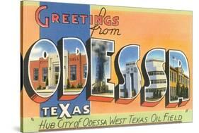 Greetings from Odessa, Texas-null-Stretched Canvas