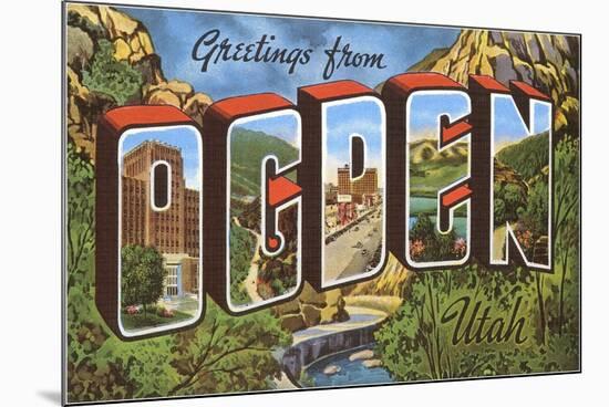 Greetings from Ogden, Utah-null-Mounted Premium Giclee Print