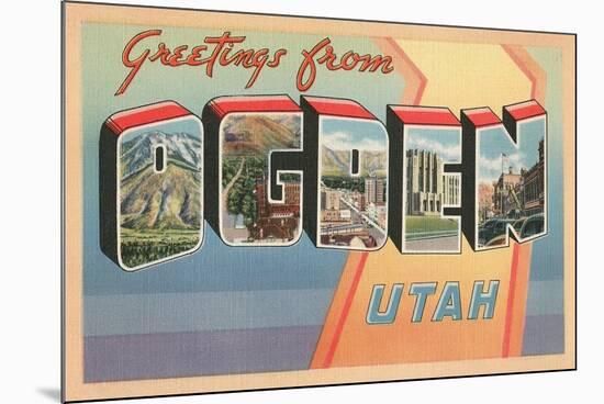 Greetings from Ogden, Utah-null-Mounted Premium Giclee Print