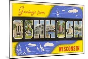 Greetings from Oshkosh, Wisconsin-null-Mounted Art Print