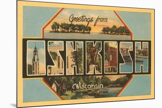 Greetings from Oshkosh, Wisconsin-null-Mounted Premium Giclee Print