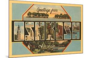 Greetings from Oshkosh, Wisconsin-null-Mounted Premium Giclee Print