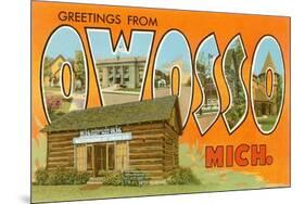 Greetings from Owosso, Michigan-null-Mounted Art Print