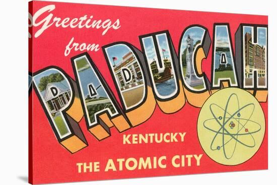 Greetings from Paducah, Kentucky, the Atomic City-null-Stretched Canvas