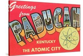 Greetings from Paducah, Kentucky, the Atomic City-null-Stretched Canvas