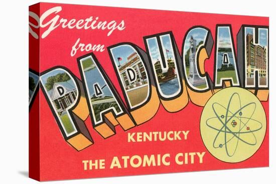 Greetings from Paducah, Kentucky, the Atomic City-null-Stretched Canvas