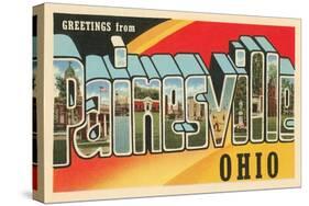 Greetings from Painesville, Ohio-null-Stretched Canvas