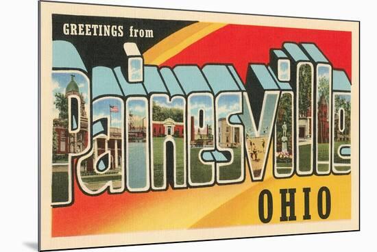 Greetings from Painesville, Ohio-null-Mounted Art Print