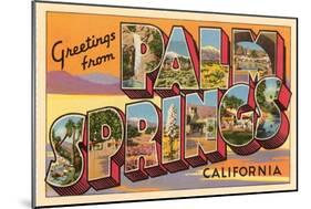 Greetings from Palm Springs, California-null-Mounted Art Print
