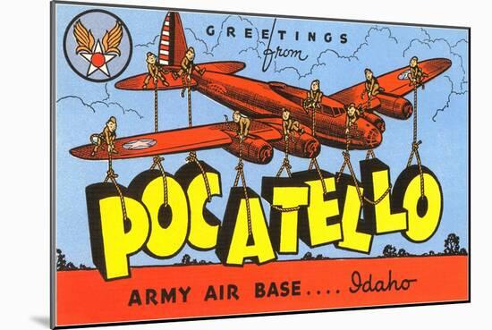 Greetings from Pocatelo, Army Base, Idaho-null-Mounted Art Print